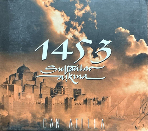 (Plak Değildir CD dir) CD Can Atilla 1453 Sultanlar Aşkına CD