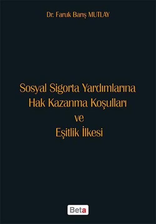 Sosyal Sigorta Yardımlarına Hak Kazanma Koşulları ve Eşitlik İlkesi