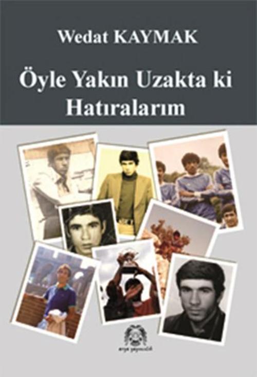 Öyle Yakın Uzakta Ki Hatıralarım