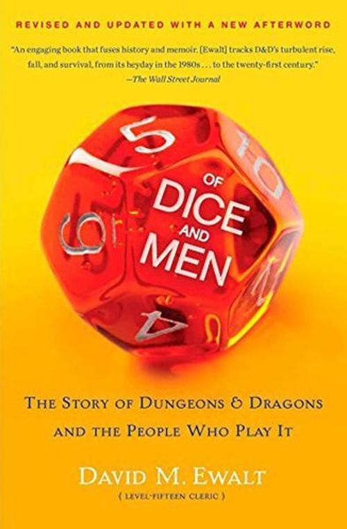 Of Dice and Men: The Story of Dungeons & Dragons and the People Who Play It