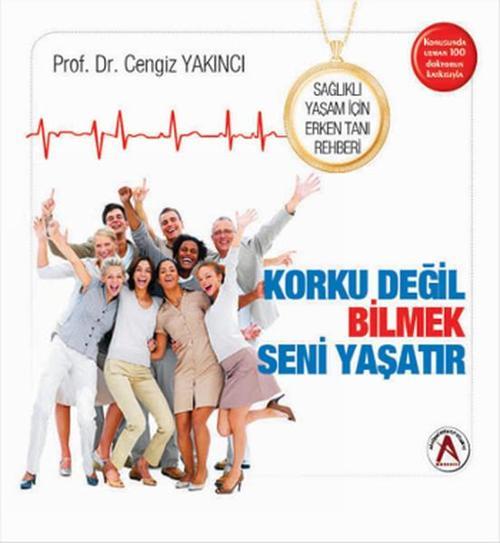 Sağlıklı Yaşam İçin Erken Tanı Rehberi - Korku Değil Bilmek Seni Yaşatır