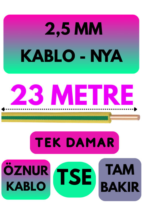 Öznur 2,5 MM NYA Kablo Metre Seçenekli (Sarı-Yeşil) 23 METRE