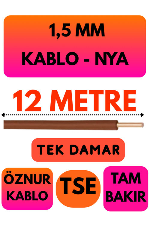 Öznur 1,5 MM NYA Kablo Metre Seçenekli (Kahverengi) 12 METRE