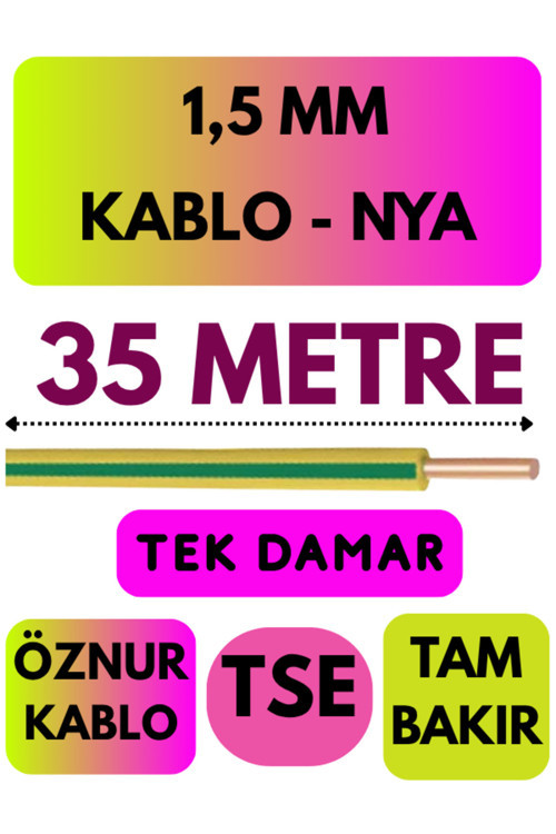 Öznur 1,5 MM NYA Kablo Metre Seçenekli (Sarı-Yeşil) 35 METRE