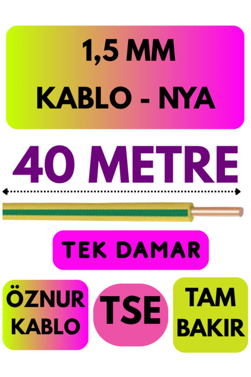 Öznur 1,5 MM NYA Kablo Metre Seçenekli (Sarı-Yeşil) 40 METRE