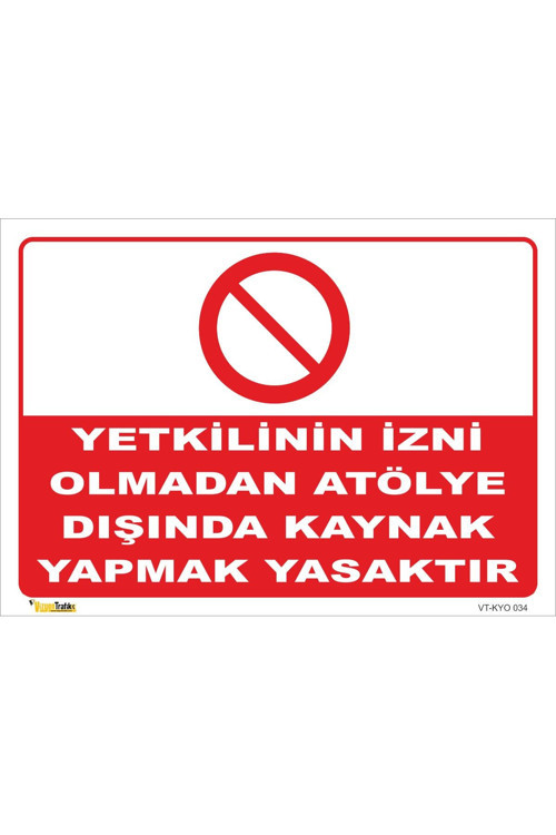 Yetkili Izni Olmadan Atölye Dışında Yapma - Isg Levhası Levha-35x50 Cm Sticker