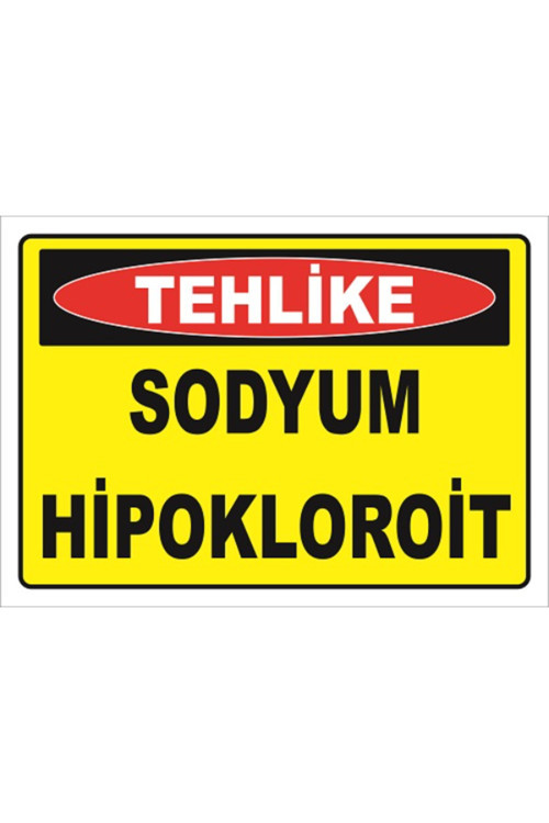 SODYUM HİPOKLOROİT - İSG LEVHASI LEVHA 25x35 cm Sticker KTM 057-03