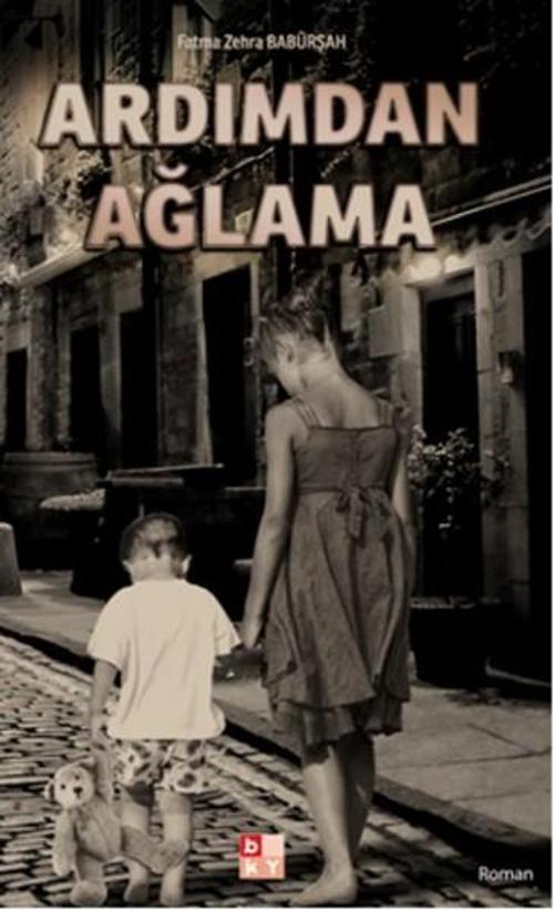 Babıali Kültür - BKY Ardımdan Ağlama