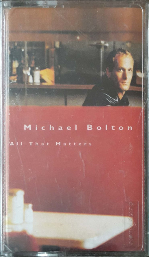 (Plak Değildir KASET tir) Michael Bolton All That Matters Kaset
