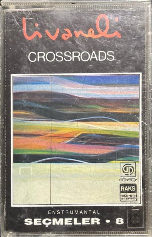 (Plak Değildir KASET tir) Kaset Livaneli Crossroads Seçmeler 8 Kaset