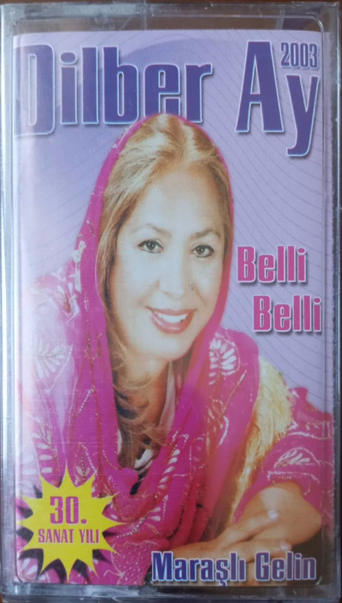 (Plak Değildir KASET tir) Dilber Ay 2003 Belli Belli Maraşlı Gelin Açılmamış Jelatininde Kaset
