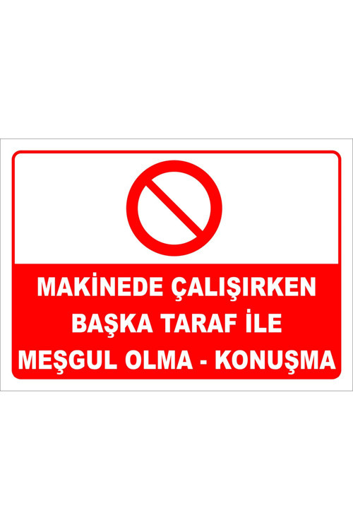 Makinede Çalışırken Başka Taraf Ile Meşgul Olma-konuşma Levhası Levha 70x100 Cm Dekota 3 Mm