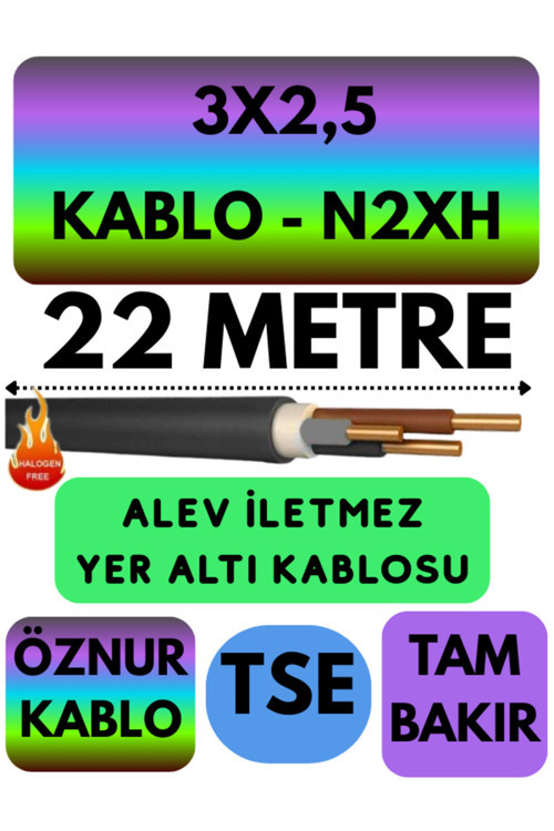 Öznur 3X2,5 N2XH (ALEV İLETMEZ) Yer Altı Kablosu Metre Seçenekli 22 METRE