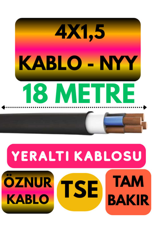Öznur 4X1,5 NYY (Yeraltı Kablosu) Metre Seçenekli 18 METRE