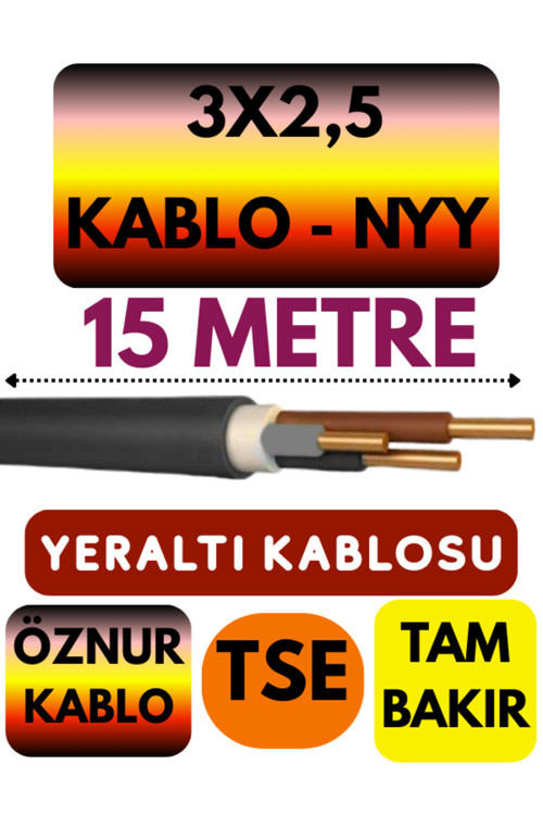 Öznur 3X2,5 NYY (Yeraltı Kablosu) Metre Seçenekli 15 METRE