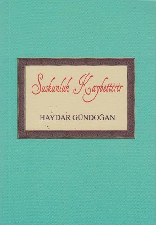 Suskunluk Kaybettirir