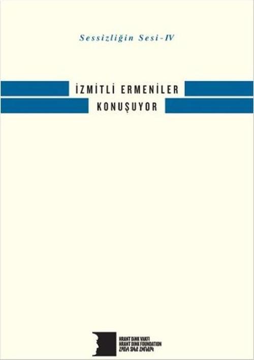 Sessizliğin Sesi 4 - İzmitli Ermeniler Konuşuyor