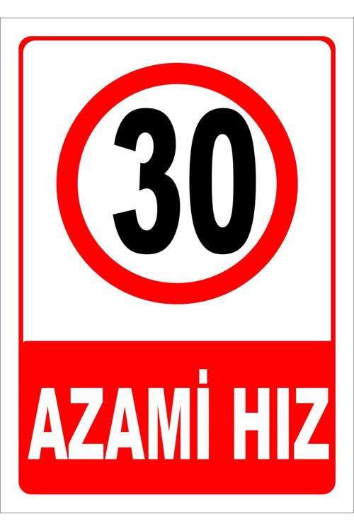 Azami Hız 30 Levhası Levha 25x35 Cm Dekota 3 Mm