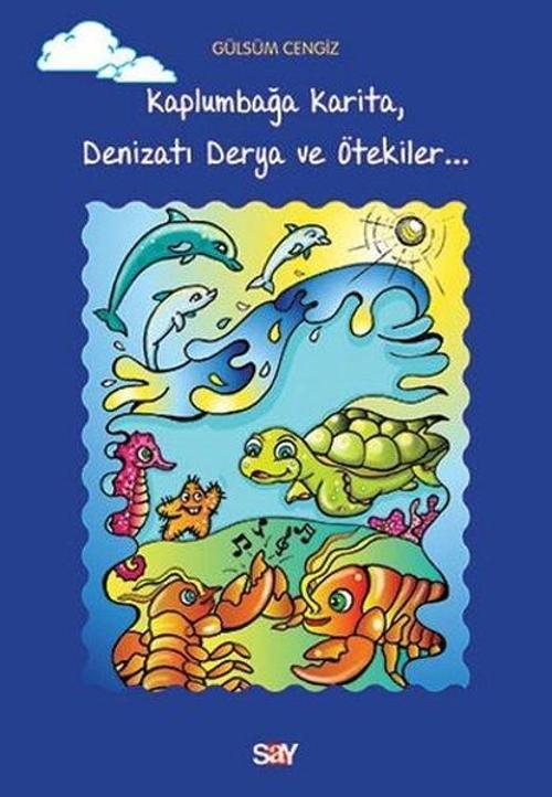 Kaplumbağa Karita Denizatı Derya ve Ötekiler...