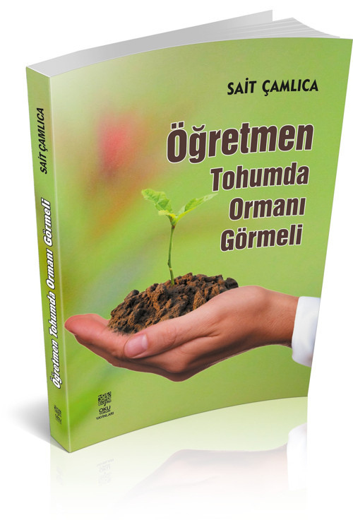 Öğretmen Tohumda Ormanı Görmeli