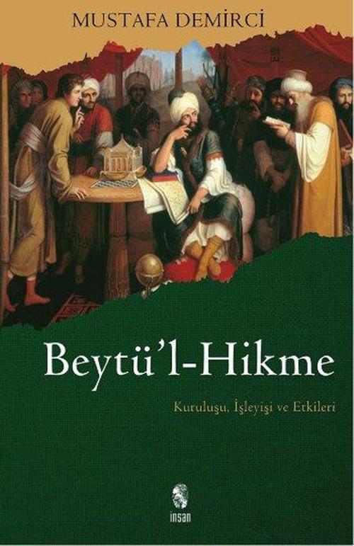 Beytü'l-Hikme Kuruluşu, İşleyişi ve Etkileri