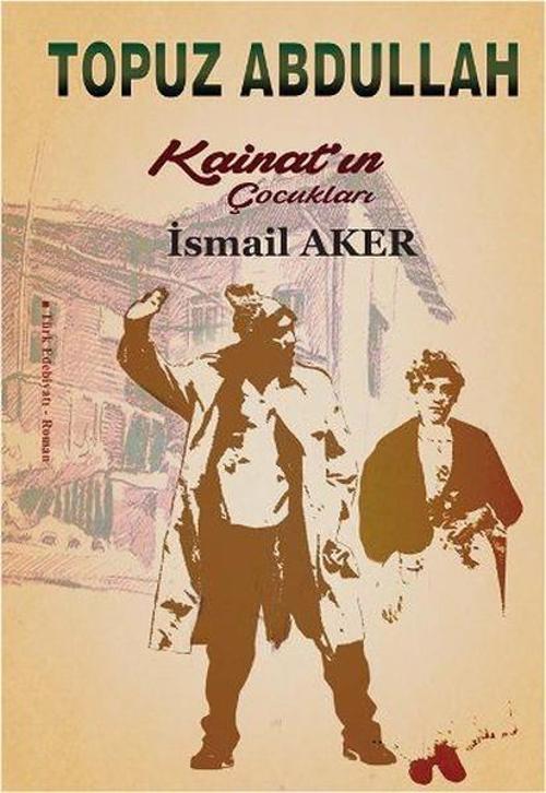 Topuz Abdullah-Kainat'ın Çocukları