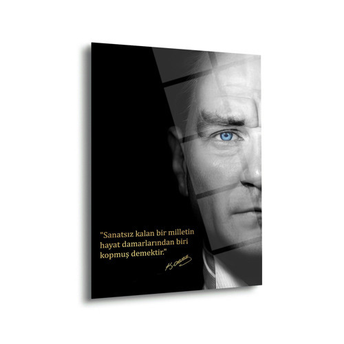 Mustafa Kemal Atatürk Cam Tablo | "Sanatsız Kalan Bir Milletin..." Sözü Ve Portre - Ata121