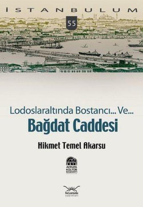 Lodoslaraltında Bostancı... Ve... Bağdat Caddesi