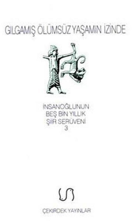 Gılgamış Ölümsüz Yaşamın