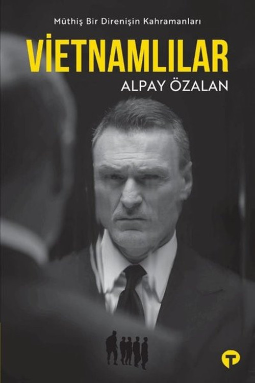Vietnamlılar - Müthiş Bir Direnişin Kahramanları