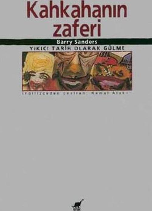 Kahkahanın Zaferi: Yıkıcı Tarih Olarak Gülme