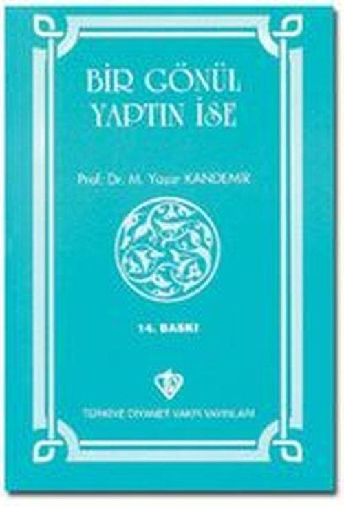 Bir Gönül Yaptın İse