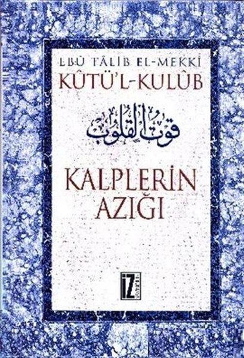 Kûtü'l-Kulûb (4 Cilt) - Kalplerin Azığı