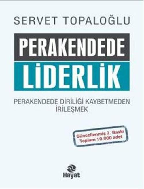 Perakendede Liderlik - Perakende de Diriliği Kaybetmeden İrileşmek