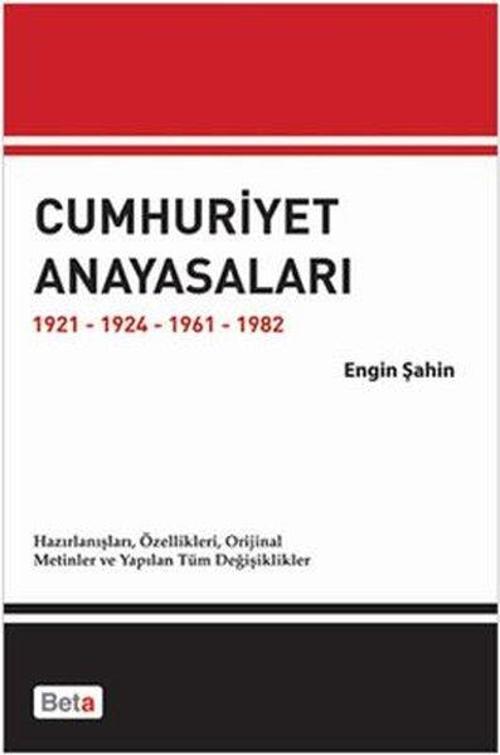 Cumhuriyet Anayasaları 1921 1924 1961 1982
