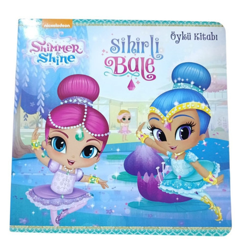 Shimmer Shine Sihirli Bale Öykü Kitabı