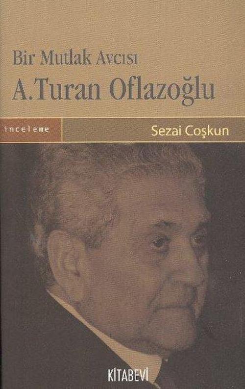 Bir Mutlak Avcısı A.Turan Oflazoğlu