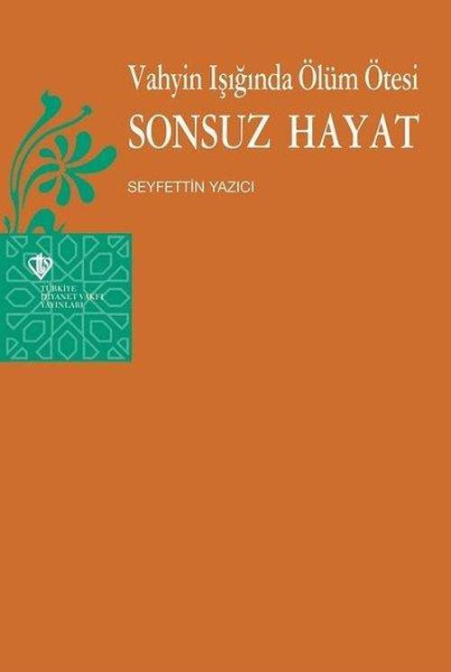 Vahyin Işığında Ölüm Ötesi Sonsuz Hayat
