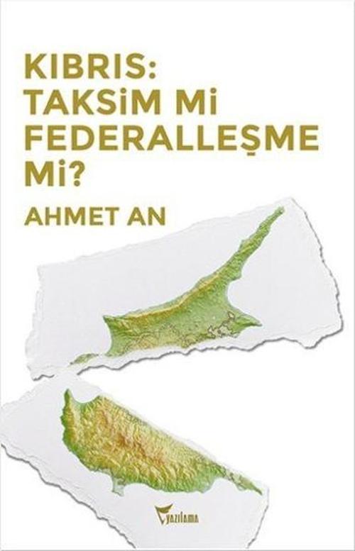 Kıbrıs-Taksim mi Federalleşme mi?