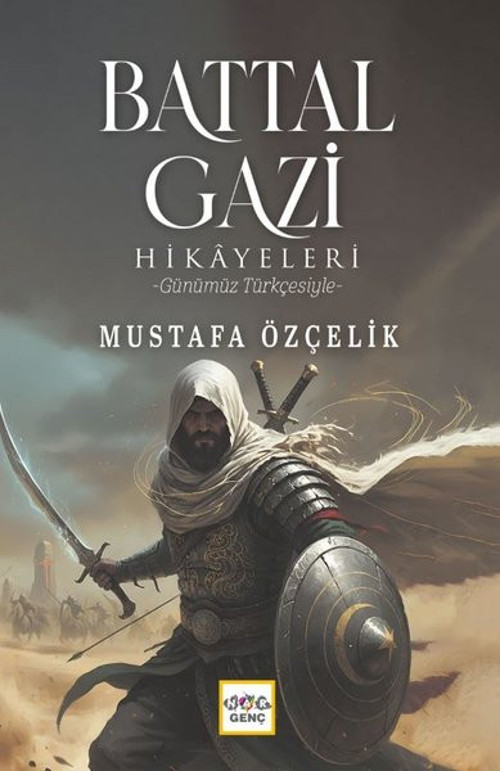 Battal Gazi Hikayeleri - Günümüz Türkçesiyle
