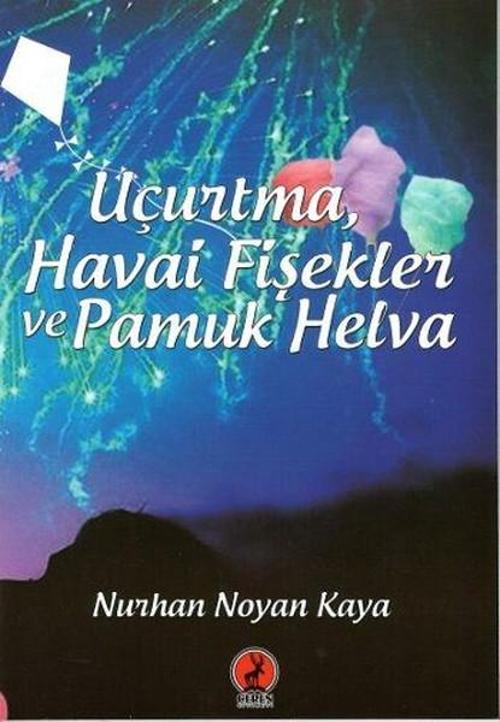 Uçurtma Havai Fişekleri ve Pamuk Helva