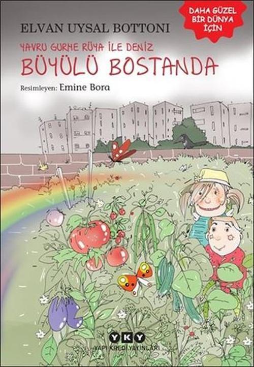 Büyülü Bostanda Yavru Gürme ile Deniz