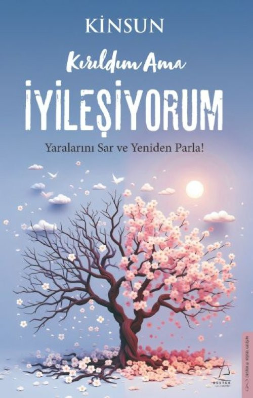 Kırıldım Ama İyileşiyorum