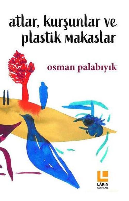 Atlar, Kurşunlar ve Plastik Makaslar