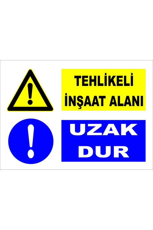Tehlikeli Inşaat Alanı - Uzak Dur Levhası Levha Ytr 071 25X35 Cm Sticker