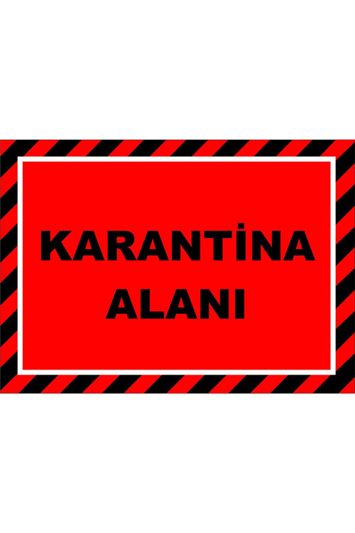 Karantina Alanı Levhası Levha 70X100 Cm Dekota 3 Mm
