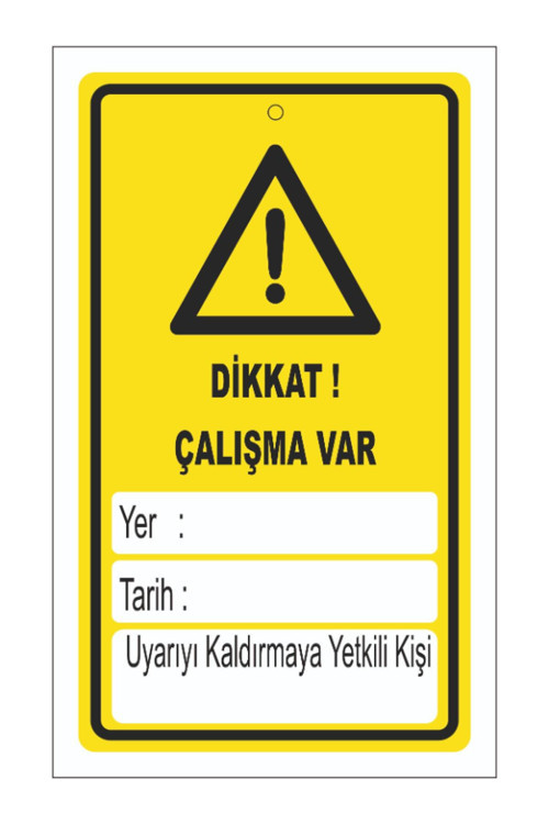 Dikkat Çalışma Var Levhası Levha 35X50 Cm Sticker Abo 040