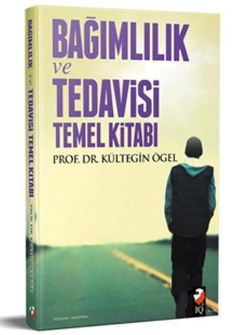 Bağımlılık ve Tedavisi Temel Kitabı