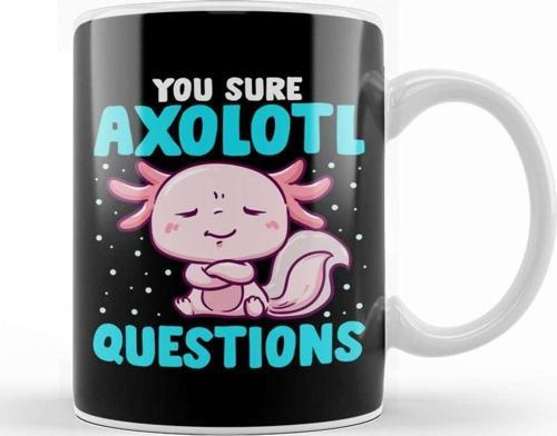 Cute & Funny You Sure Axolotl Questions Fish Puncute & Funny You Sure Axolotl Questions Fish Pun Kupa