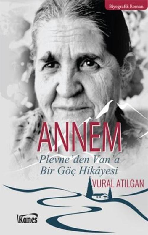 Annem Plevne'den Van'a Bir Göç Hikayesi